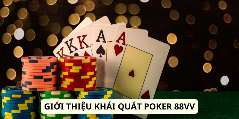 Sơ lược Poker 88Vv